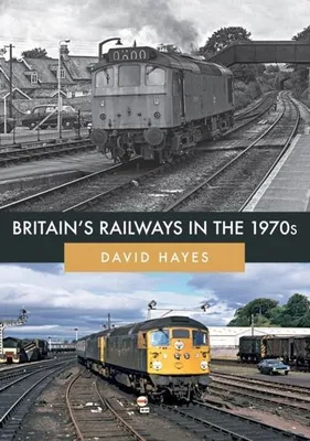 Image de Britain's Railways in the 1970s