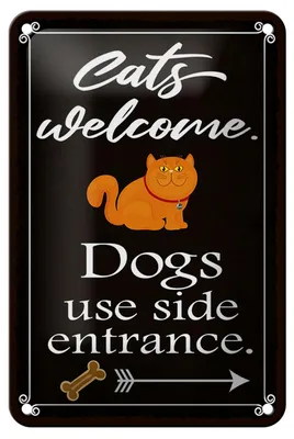 Produktbild von Blechschild Spruch 12x18cm Cats welcome Dogs use side