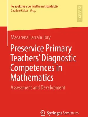 Obrázek produktu pro Preservice Primary Teachers' Diagnostic Competences in Mathematics