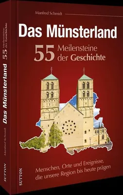 Obrázok produktu pre Das Münsterland. 55 Meilensteine der Geschichte