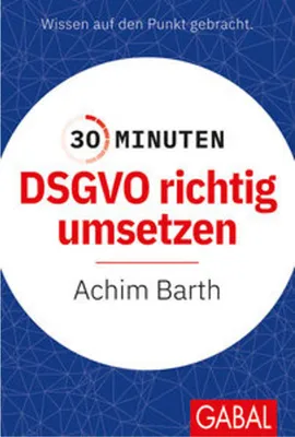 Obrázok produktu pre 30 Minuten DSGVO richtig umsetzen