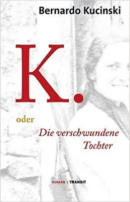Produktbild von K. oder Die verschwundene Tochter
