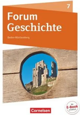 Produktbild von Forum Geschichte 7. Schuljahr - Gymnasium Baden-Württemberg - Mittelalter und Frühe Neuzeit