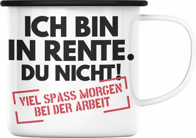 Produktbild von Trendation - Rente Emaille Tasse Spruch Ich Bin In Rente Du Nicht Ruhestand  Rentner Geschenk Rentnerin Emaille Emaille Tasse Renteneintritt (Schwarz)
