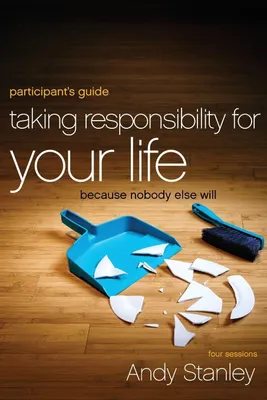 Produktbild von A Taking Responsibility for Your Life Bible Study Participant's Guide