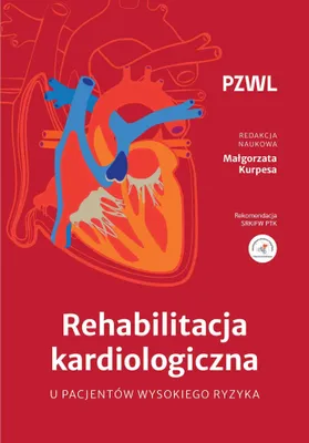 Zdjęcie produktu dla Rehabilitacja kardiologiczna. Pacjenci wysokiego ryzyka