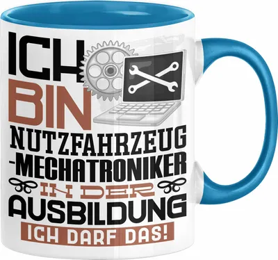 Produktbild von Nutzfahrzeugmechatroniker Ausbildung Tasse Geschenk Ich Bin Nutzfahrzeugmechatroniker In Der Ausbildung Ich Darf Das Geschenkidee Spruch (Blau)