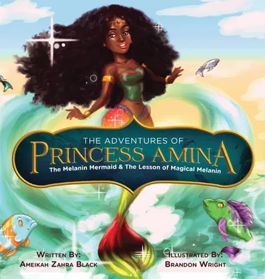 Produktbild von The Adventures of Princess Amina The Melanin Mermaid and The Lesson of Magical Melanin