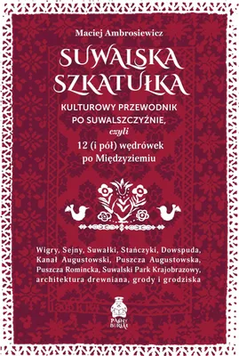 Obrázok produktu pre Die Suwałki-Schmuckschatulle. Ein Kulturführer für Suwałki