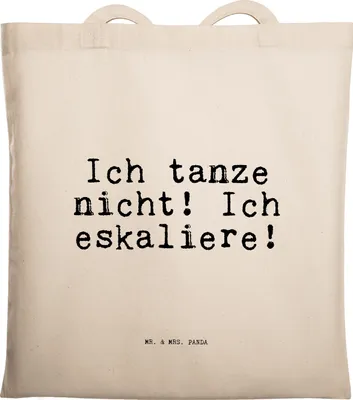 Produktbild von Mr. & Mrs. Panda Baumwolltasche Ich tanze nicht! Ich... - Transparent - Geschenk, Spruch Sprüche Weisheiten Zitate Lustig Weisheit Worte, einkaufsshopper, Laptoptasche