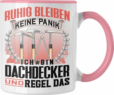 Produktbild von Trendation - Dachdecker Tasse Geschenk Lustiger Spruch für Männer Ruhig bleiben Dachdecker Geschenkidee (Rosa)
