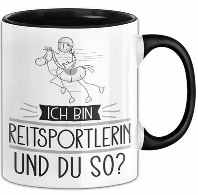 Produktbild von Reitsportlerin Tasse Geschenk Ich Bin Reitsportlerin Und Du So Geschenkidee Lustiger Spruch Becher (Schwarz)