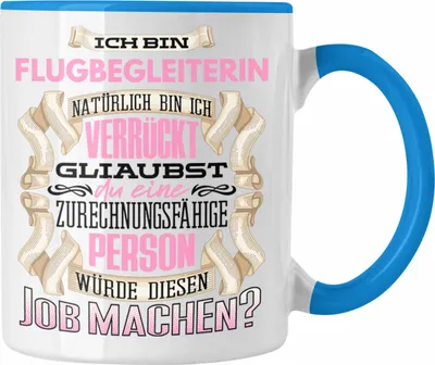 Produktbild von Trendation - Ich Bin Flugbegleiterin Tasse Geschenk Geburtstag Lustiger Spruch Stewardess Geschenkidee (Blau)