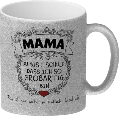 Produktbild von Mama du bist schuld, dass ich so großartig bin Glitzer-Kaffeebecher