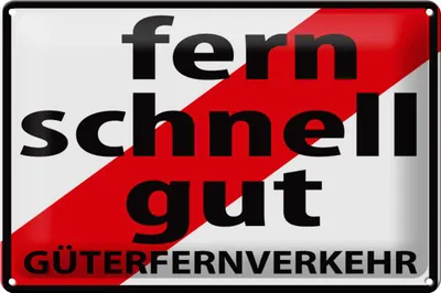 Produktbild von Blechschild Hinweis 30x20cm Fern Schnell Gut Güterfernverkehr