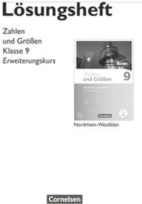 Obrázek produktu pro Zahlen und Größen 9. Schuljahr - Erweiterungskurs - Nordrhein-Westfalen Kernlehrplän - Lösungen zum Schülerbuch