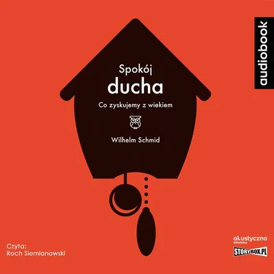 Zdjęcie produktu dla Spokój ducha Co zyskujemy z wiekiem Audiobook CD MP3