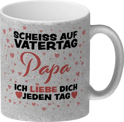 Produktbild von Scheiss auf Vatertag Papa ich liebe dich jeden Tag Glitzer-Kaffeebecher