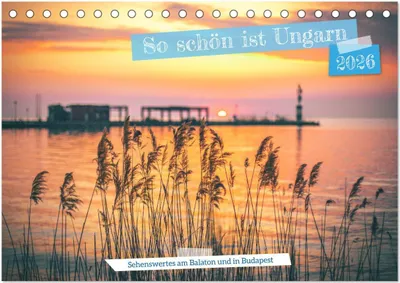 Produktbild von So schön ist Ungarn. Sehenswertes am Balaton und in Budapest (Tischkalender 2026 DIN A5 quer), CALVENDO Monatskalender
