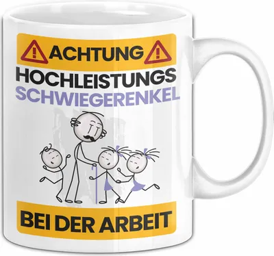 Produktbild von Schwiegerenkel Tasse Geschenk Lustiger Spruch Geschenkidee für Schwiegerenkel Achtung Hochleistungs Schwiegerenkel Bei Der Arbeit (Weiß)