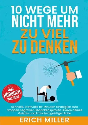 Produktbild von 10 Wege, um nicht mehr zu viel zu denken