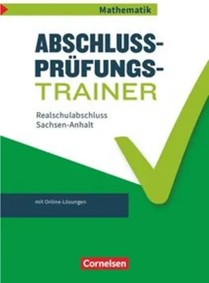 Obrázek produktu pro Abschlussprüfungstrainer Mathematik - Sachsen-Anhalt - 10. Schuljahr