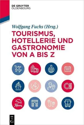 Produktbild von Tourismus, Hotellerie und Gastronomie von A bis Z
