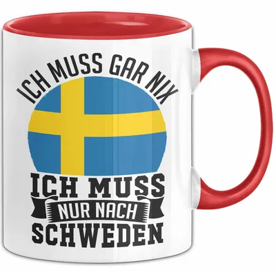 Produktbild von Schweden Tasse Geschenkidee Urlaub Ich Muss Gar Nix Ich Muss Nur Nach Schweden (Rot)
