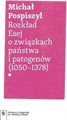 Image de Rozkład Esej o związkach państwa i patogenów