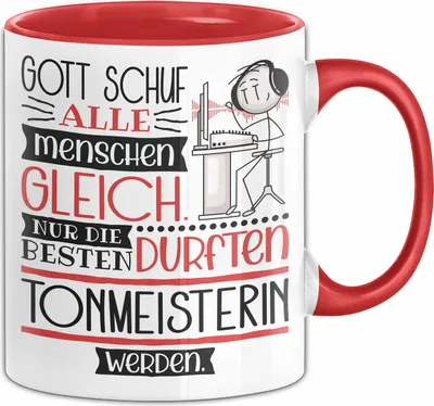 Produktbild von Tonmeisterin Geschenk Becher Tasse Gott Schuf Alle Menschen Gleich Nur Die Besten Durfeten Tonmeisterin Werden Geschenkidee Lustig (Rot)