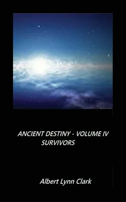 Produktbild von Ancient Destiny Volume IV - Survivors