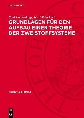 Produktbild von Grundlagen für den Aufbau einer Theorie der Zweistoffsysteme