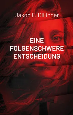 Produktbild von Eine Folgenschwere Entscheidung