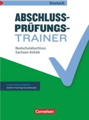 Obrázok produktu pre Abschlussprüfungstrainer Deutsch - Sachsen-Anhalt - 10. Schuljahr: Realschulabschluss - Arbeitsheft mit Lösungen und Online-Training Grundwissen