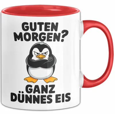 Produktbild von Sarkastischer Pinguin Tasse Geschenk Lustige Geschenkidee Spruch Guten Morgen? Ganz Dünnes Eis (Rot)