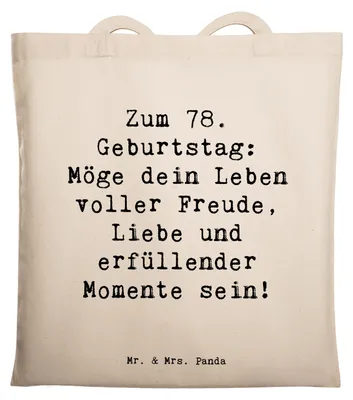Produktbild von Mr. & Mrs. Panda Jutebeutel Spruch 78. Geburtstag Freude Liebe - Transparent - Geschenk, Tasche, Geburtstagsgeschenk, Glückwünsche, Geburtstagssprüche, Tote Bag, Uni