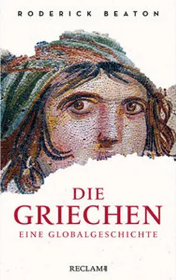 Obrázok produktu pre Die Griechen. Eine Globalgeschichte