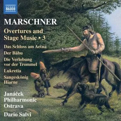 Obrázek produktu pro Marschner: Ouvertures and Stage Music Vol. 3 Marschner: Ouvertures and Stage Music Vol. 3
