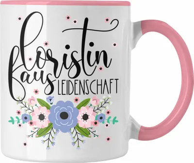 Produktbild von Trendation - Floristin Aus Leidenschaft Tasse Geschenk Blumen Floristin Geschenkidee (Rosa)