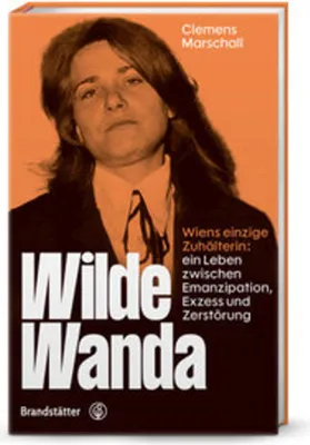 Produktbild von Wilde Wanda – Psychogramm einer Frau, die aus allen Rollen fällt, von Clemens Marschall