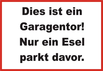 Produktbild von Dies ist ein Garagentor nur ein Esel parkt davor Schild A2 Rückseite selbstklebend