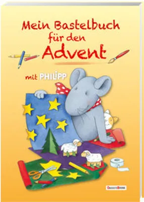 Produktbild von Mein Bastelbuch für den Advent mit Philipp