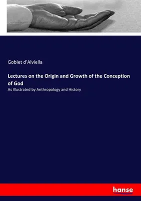Zdjęcie produktu dla Lectures on the Origin and Growth of the Conception of God