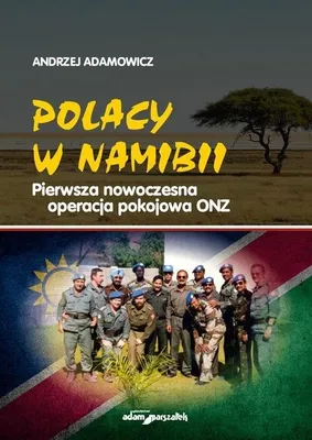 Produktbild von Polacy w Namibii Pierwsza nowoczesna operacja...