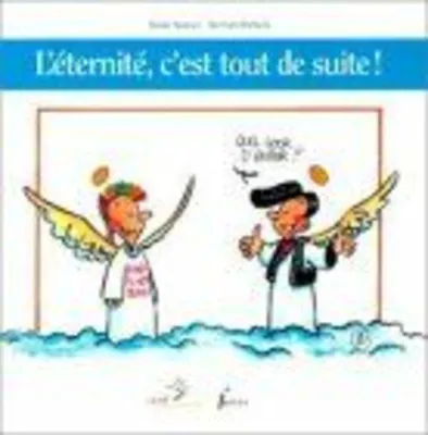 Image de L'Eternite C'Est Tout De Suite