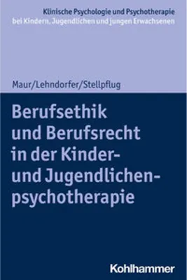 Obrázok produktu pre Berufsethik und Berufsrecht in der Kinder- und Jugendlichenpsychotherapie