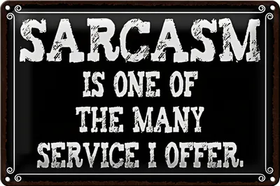 Produktbild von Blechschild Spruch 40x30cm Sarcasm is one of many service