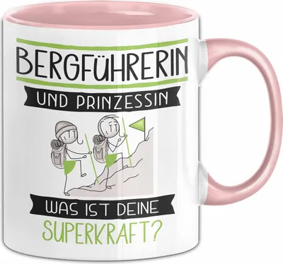 Produktbild von Bergführerin Und Prinzessin Tasse Geschenk Für Eine Bergführerin Geburtstag Was Ist Deine Superkraft (Rosa)