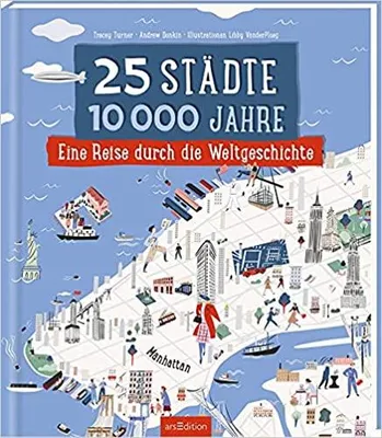 Produktbild von 25 Städte, 10 000 Jahre – Eine Reise durch die Weltgeschichte