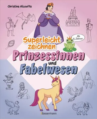 Obrázek produktu pro Superleicht zeichnen: Prinzessinnen und Fabelwesen. Ab 6 Jahren